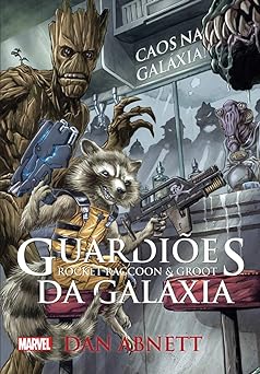 Guardioes da Galaxia Roccket Raccoon e Groot Dan Abnett